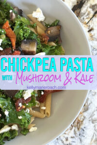 Chickpea Pasta with Mushroom and kale